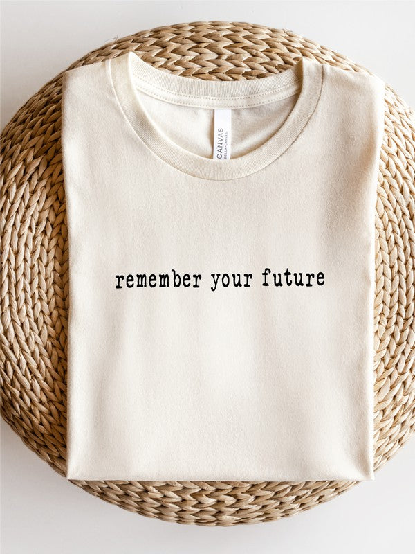 Remember Your Future Graphic Tee - TiffanyzKlozet