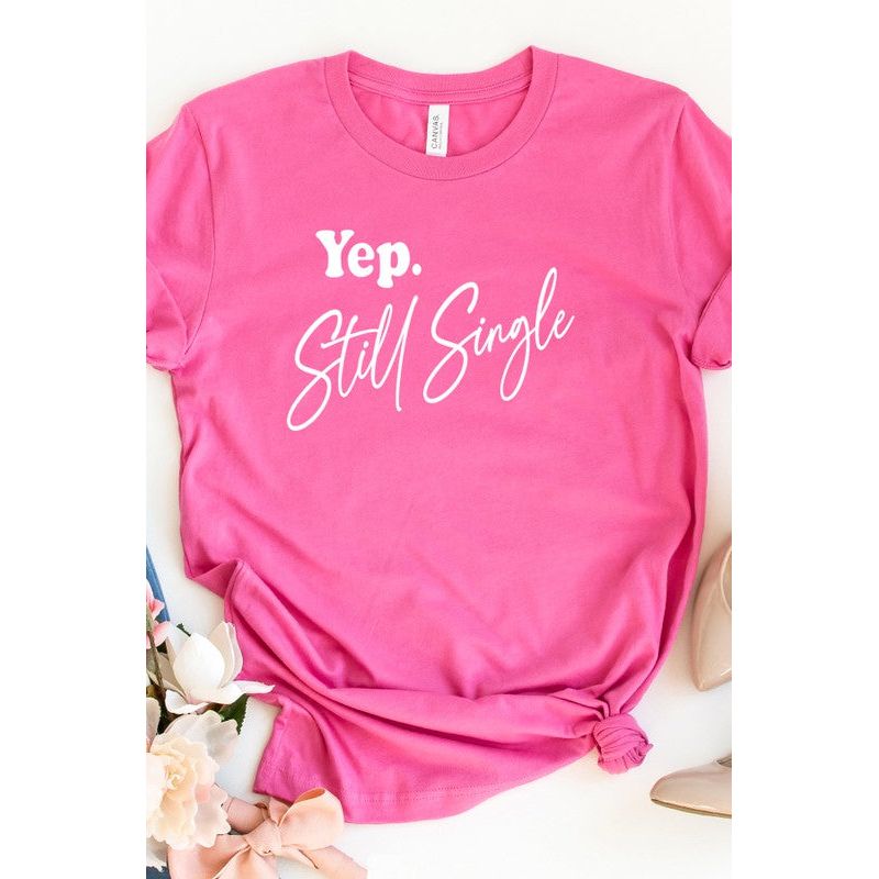 Valentine's Day Yep Still Single Tee