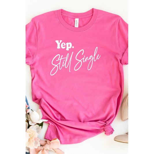 Valentine's Day Yep Still Single Tee