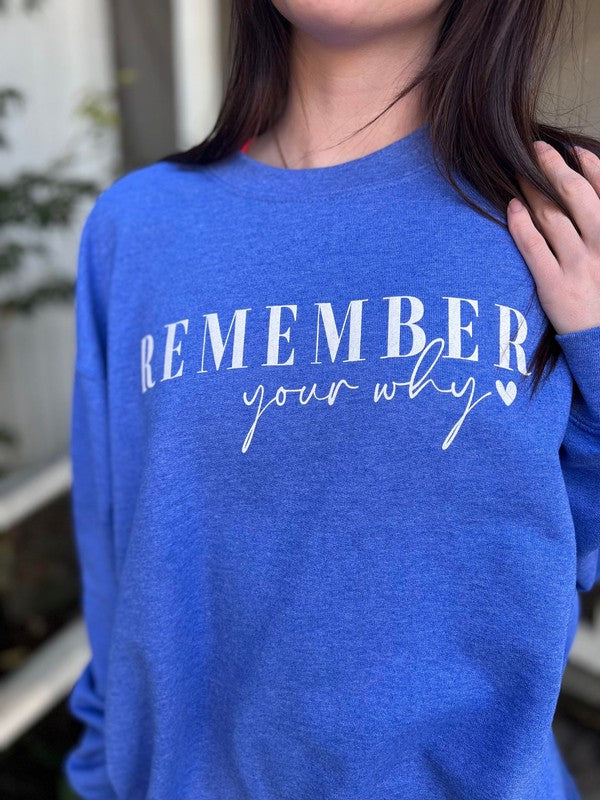 Remember Your Why Sweatshirt - TiffanyzKlozet