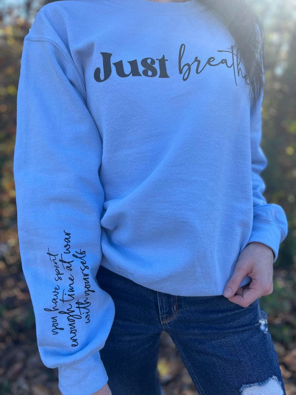 Just Breather Reminder Sweatshirt - TiffanyzKlozet
