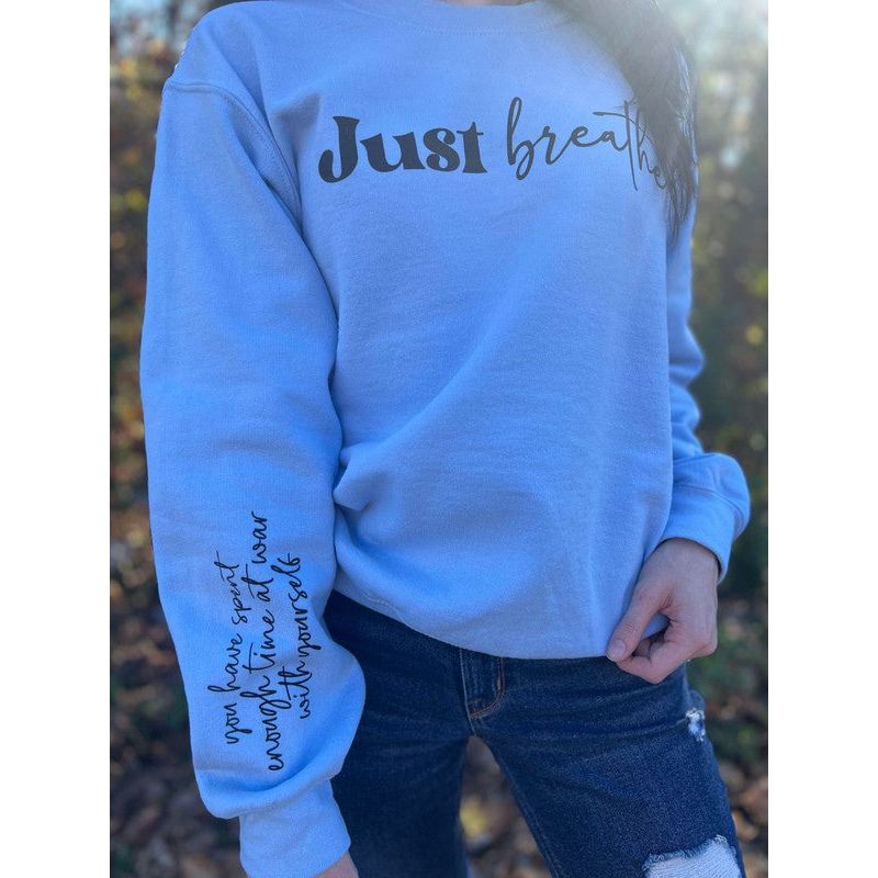 Just Breather Reminder Sweatshirt - TiffanyzKlozet