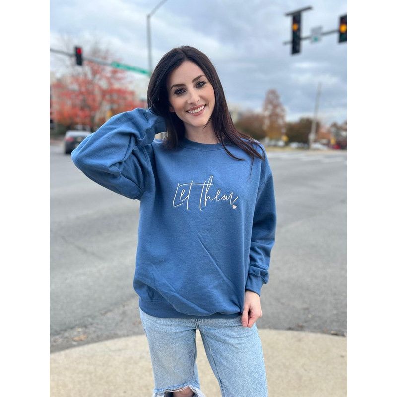 Let Them Embroidered Sweatshirt - TiffanyzKlozet