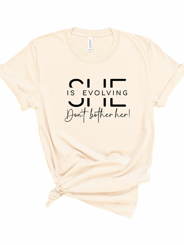 She is Evolving Don't Bother Her Graphic Tee - TiffanyzKlozet