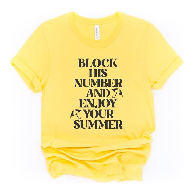 Block His Number and Enjoy Your Summer Graphic T-shirt