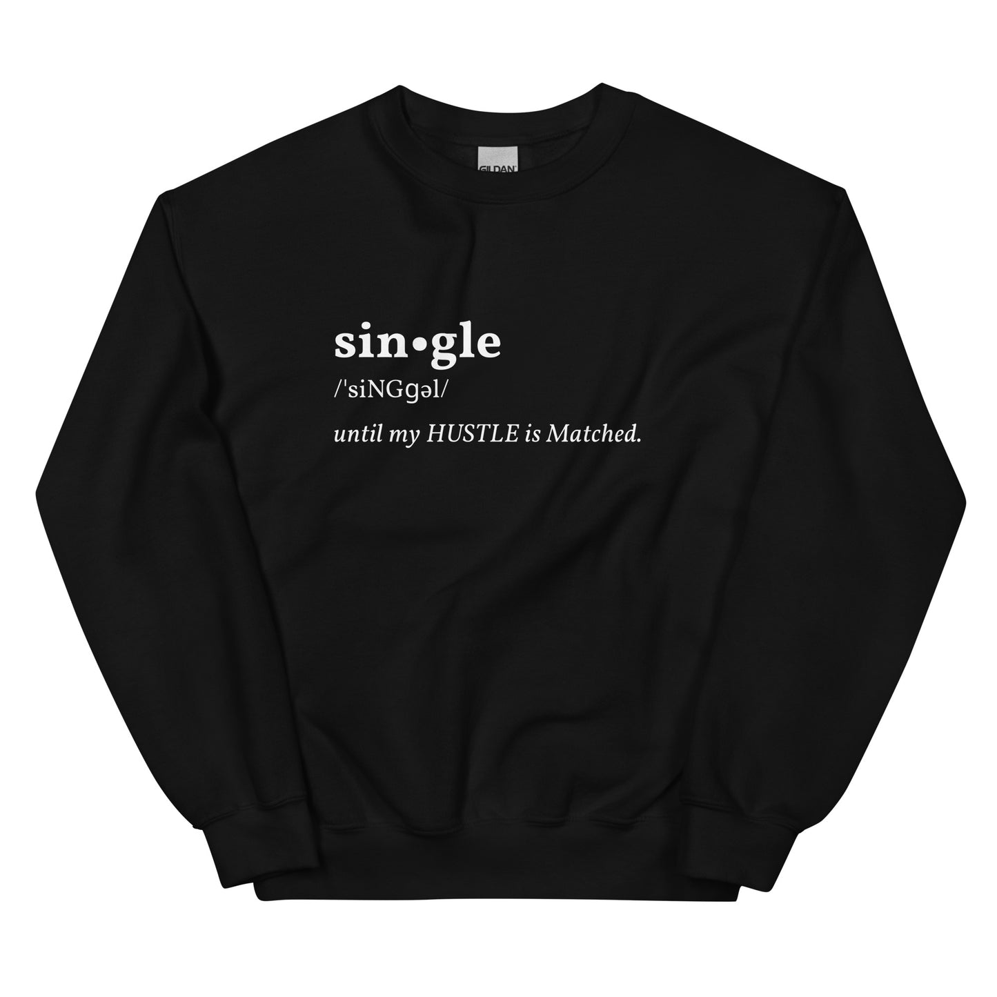 Single Until Sweatshirt - TiffanyzKlozet