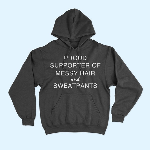 Proud Supporter of Messy Hair Hoodie - TiffanyzKlozet