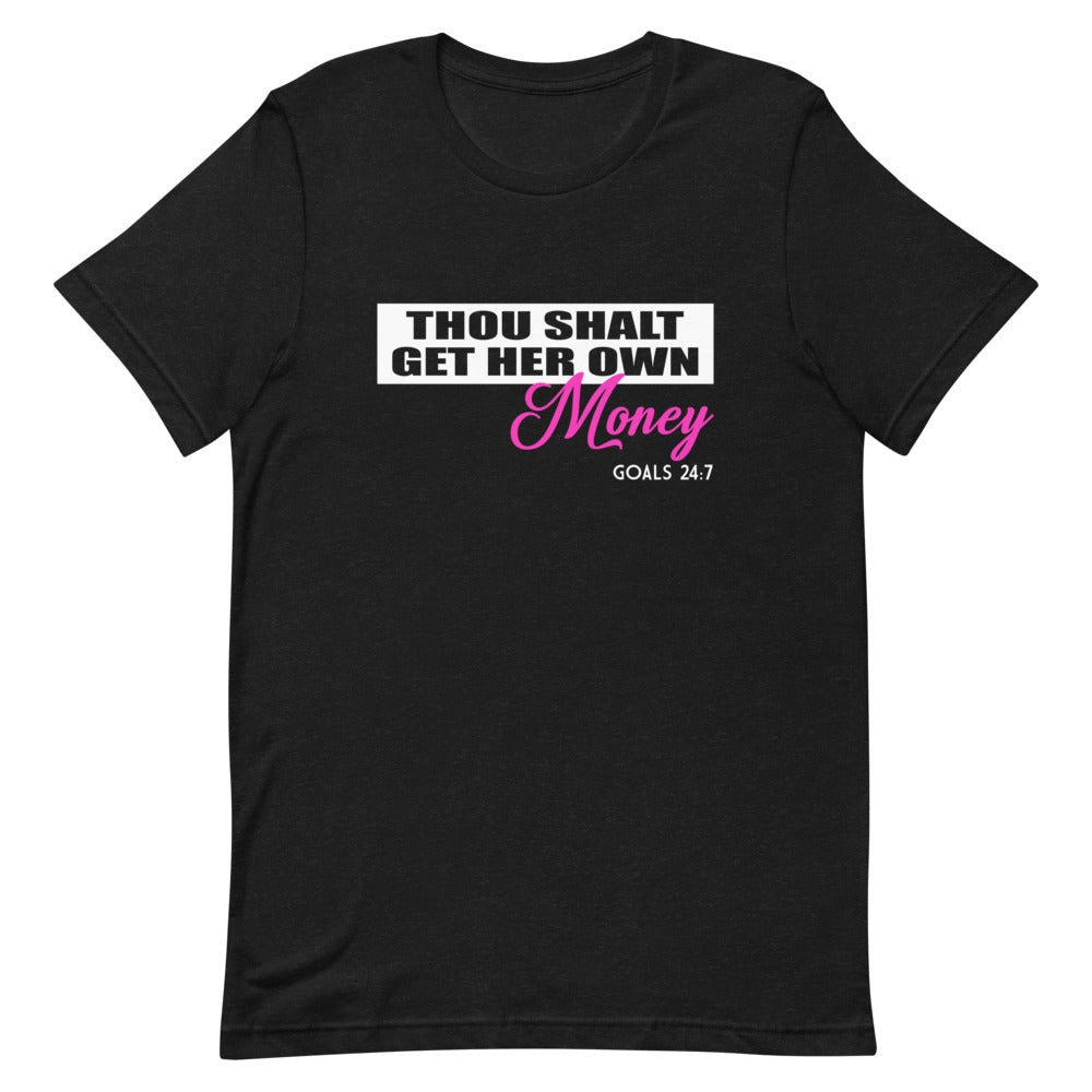 Thou Shall Make Her Own Money T-Shirt - TiffanyzKlozet